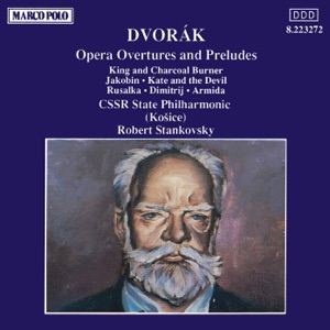 Dvořák: Opera Overtures and Preludes