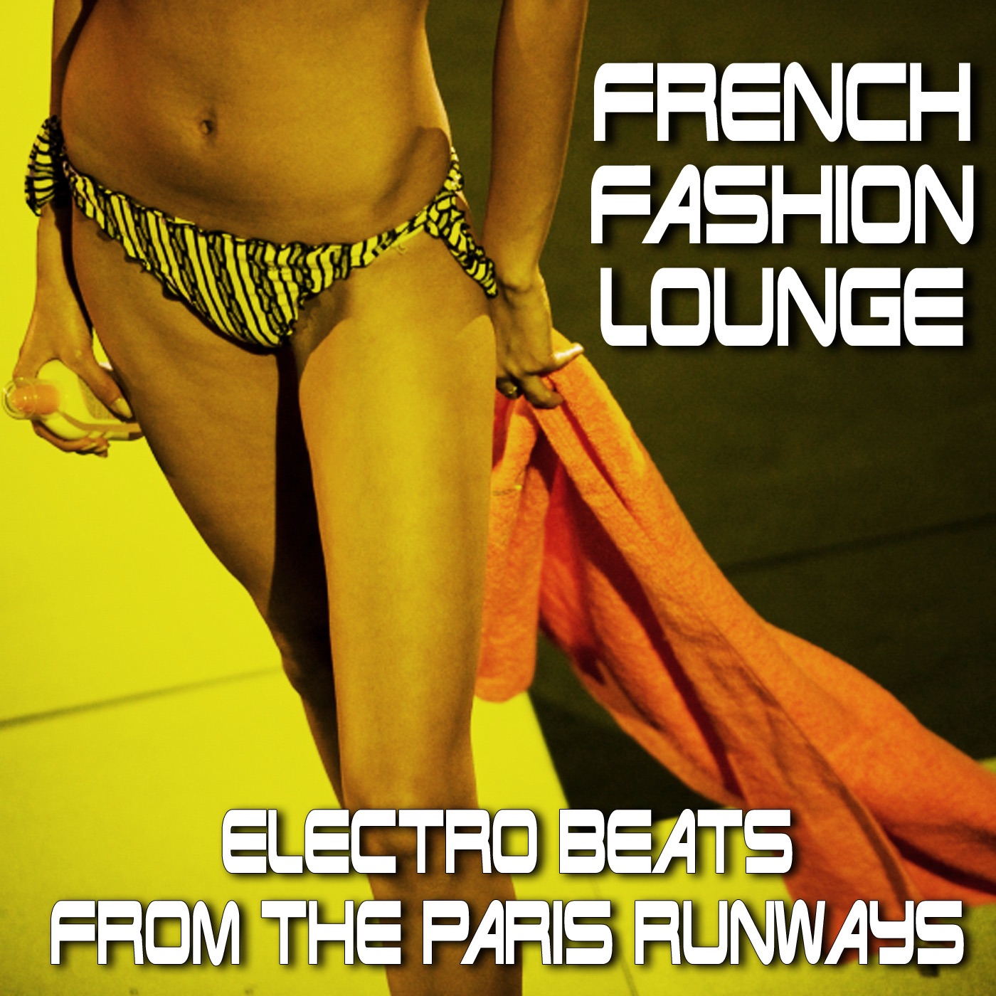 French Fashion Lounge - Electro Beats from the Paris Runways