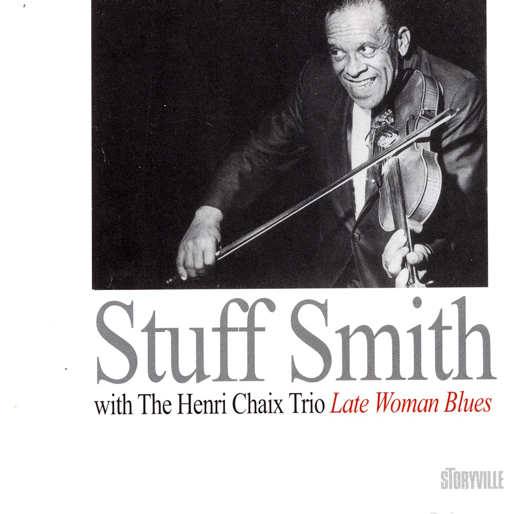 Обложка альбома «With the Henry Chaix Trio: Late Woman Blues» — Stuff Smith