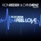Feel Love 2010 (Ron Reeser & Dan Saenz Mix) - StudioNova lyrics