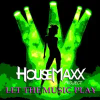 Let the Music Play 2011 — HOUSEMAXX PROJECT