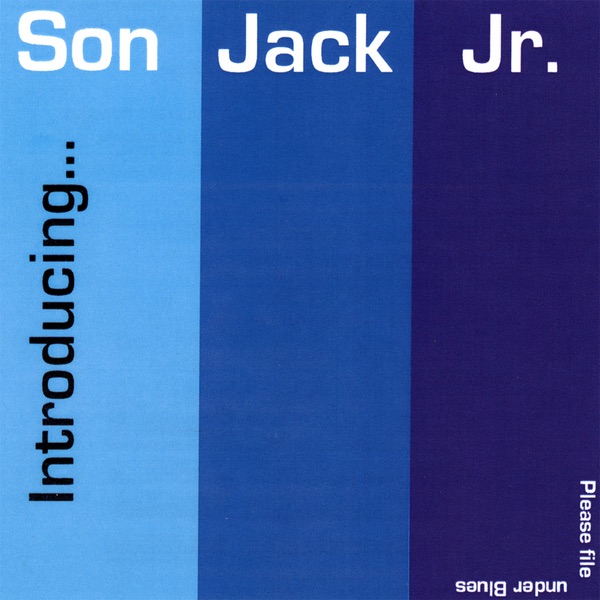 Introducing...Son Jack Jr