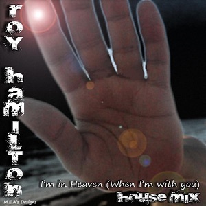 I'm In Heaven When I'm With You (House Mix) - Single