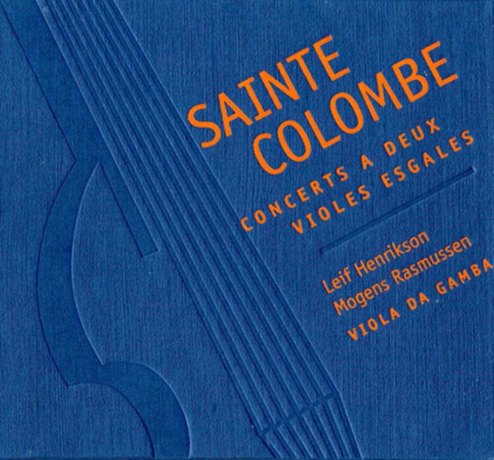 Обложка альбома «Sainte-Colombe: Concerts a deux violes esgales» — Mogens Rasmussen & Leif Henrikson