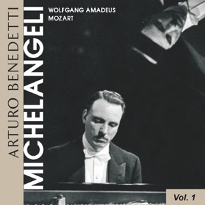 Arturo Benedetti Michelangeli, Vol. 1