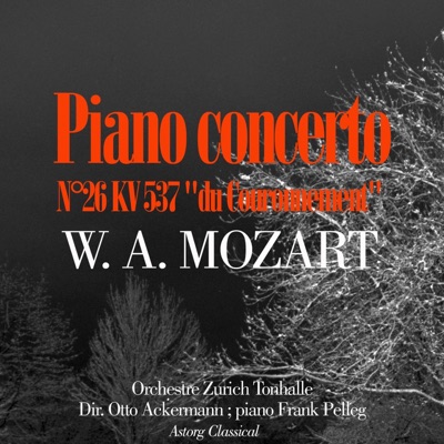Mozart : Concerto en Ré majeur pour piano et orchestre No. 26, ''Coronation Concerto'' KV 537 - EP