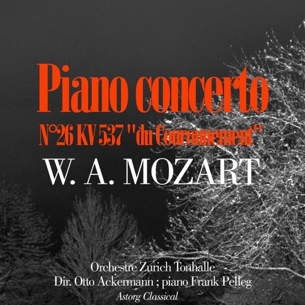 Mozart : Concerto en Ré majeur pour piano et orchestre No. 26, ''Coronation Concerto'' KV 537 - EP