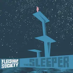 The Sleeper / A Product of the Ego Drain - The Leisure Society