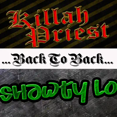 Back To Back: Killah Priest & Shawty Lo - Killah Priest