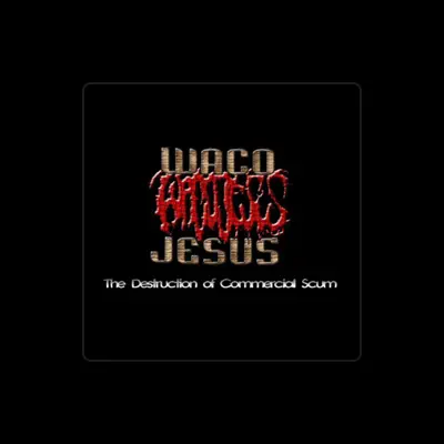 Listen to Waco Jesus, watch music videos, read bio, see tour dates & more!