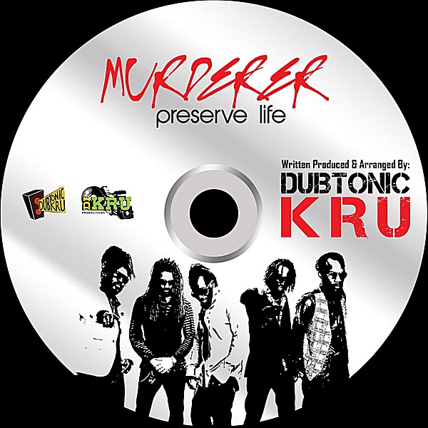 Обложка альбома «Murderer (Preserve Life) - Single» — Dubtonic Kru