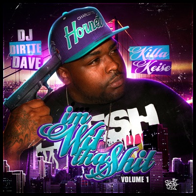 I'm Wit Tha Shit Volume 1