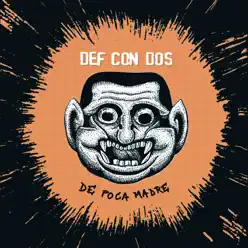 De Poca Madre - Def Con Dos