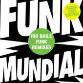 Funk Mundial - The Rio Baile Funk Mixes - EP - Multi-interprètes