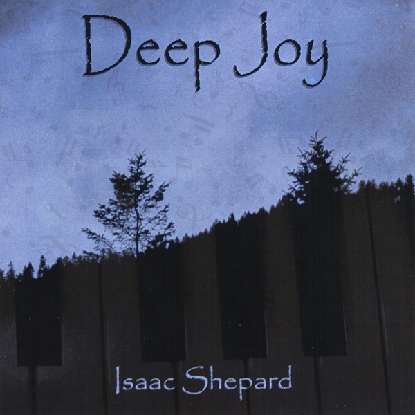 lsaac shepard – deep joy
