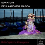 Balli, Capricci & Stravaganze (Re-mastered)