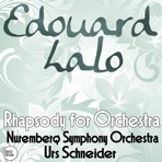 Lalo: Rhapsody for Orchestra