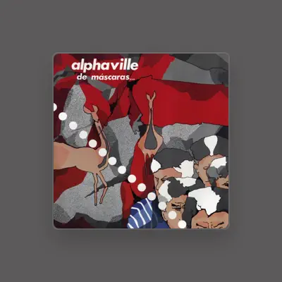 Listen to Alphaville, watch music videos, read bio, see tour dates & more!