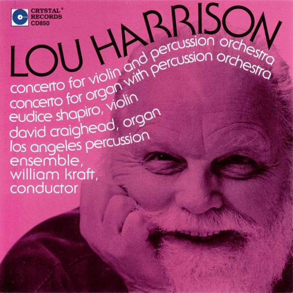 Обложка альбома «Music by Lou Harrison» — Eudice Shapiro, David Craighead, William Croft & Los Angeles Percussion Ensemble