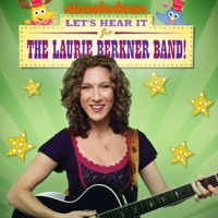 Let's Hear It for the Laurie Berkner Band! - The Laurie Berkner Band