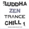 Relax - Zen Temple - Quick Fix Mix - Buddha Zen Trance Chill lyrics