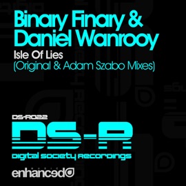 Isle of Lies (Adam Szabo Remix) Binary Finary & Daniel Wanrooy