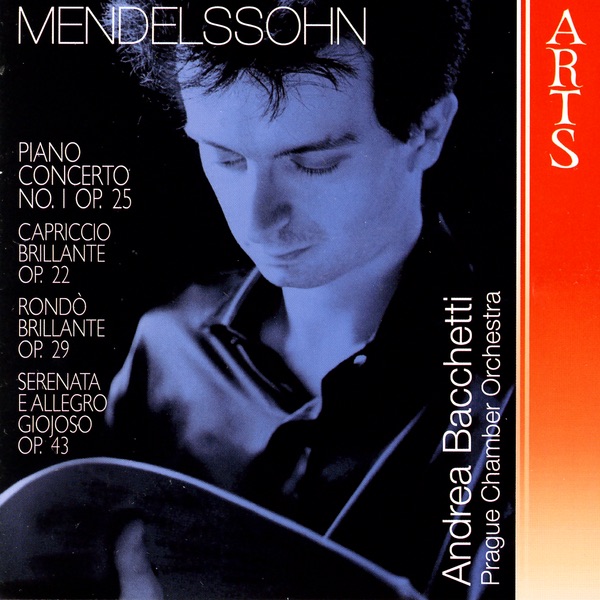 Обложка альбома «Felix Mendelssohn-Bartholdy: Piano Concerto No. 1 Op. 25, Capriccio Brillante Op. 22, Rondo Brillante Op. 29 & Serenata e Allegro Giojoso Op» — Andrea Bacchetti