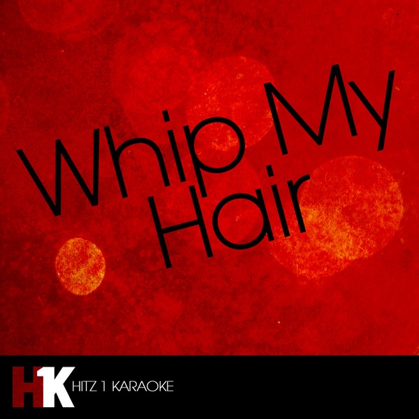 Whip My Hair - Single album cover