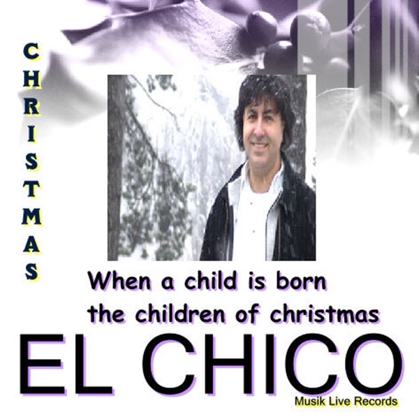 When a child is born (feat. El Chico)