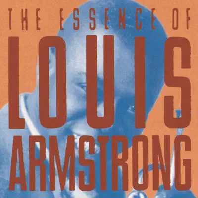 Listen to The Essence of Louis Armstrong by Louis Armstrong