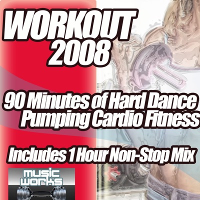 Workout 2008: Hard Pumping Dance Cardio Fitness Gym Work Out