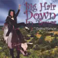 Big Hair Down in Texas