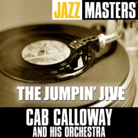 Jazz Masters: The Jumpin‘ Jive - Cab Calloway and His Orchestra