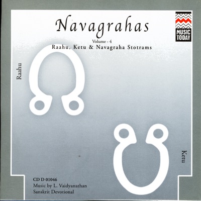 Raahu, Ketu & Navagraha Stotrams Volume 4
