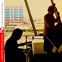 High In The Sky (Remastered) - Hampton Hawes Trio