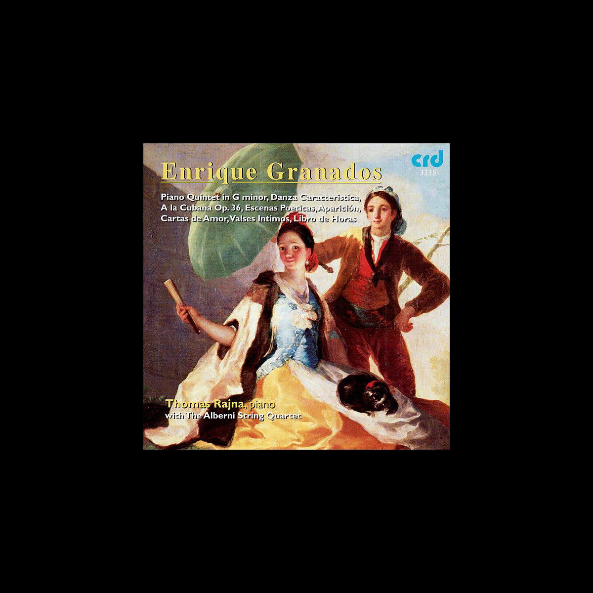 Granados: Piano Quintet In G Minor, Danza Caracteristica, a la Cubana  Op.36, Etc by Thomas Rajna & The Alberni String Quartet on Apple Music