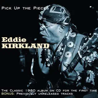 lataa albumi Eddie Kirkland - Pick Up The Pieces