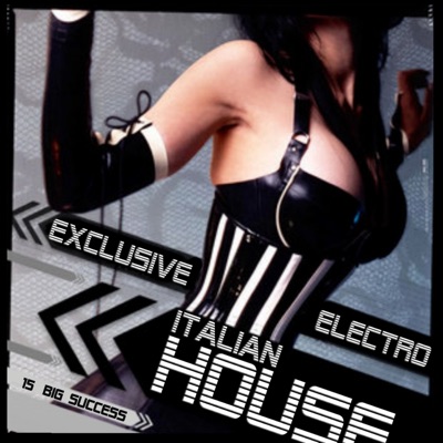 Exclusive Electro Italian House