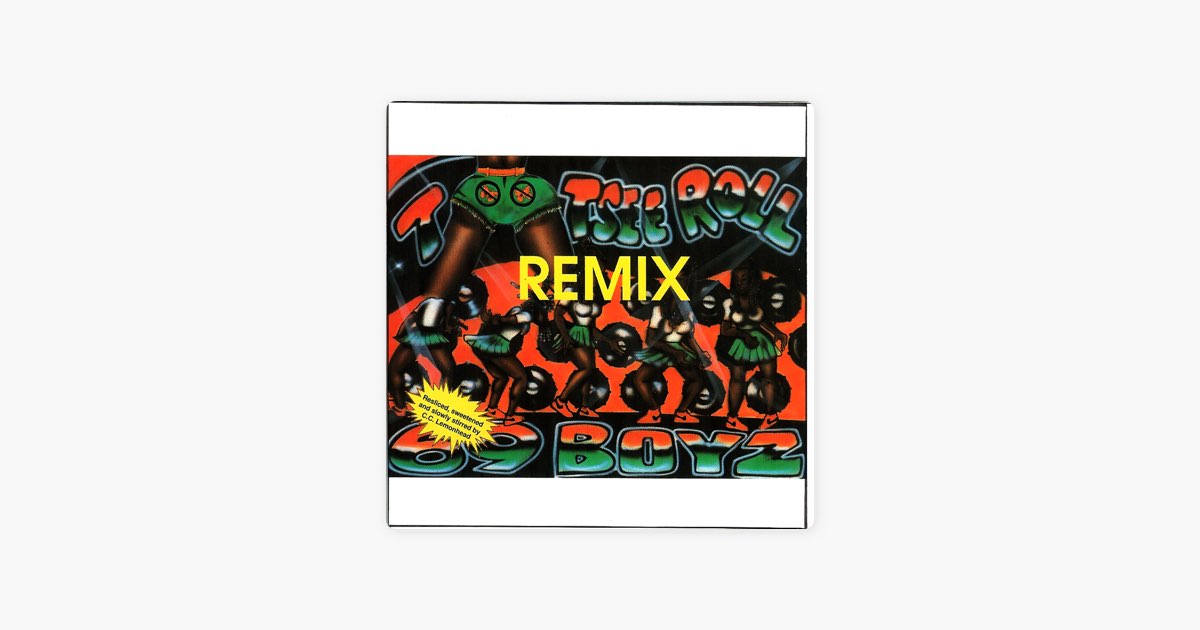 Tootsee Roll (Remixes) - Single (Remix) - Album by 69 Boyz - Apple