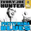 Ivory Joe Hunter - Pretty Mama Blues (Digitally Remastered)