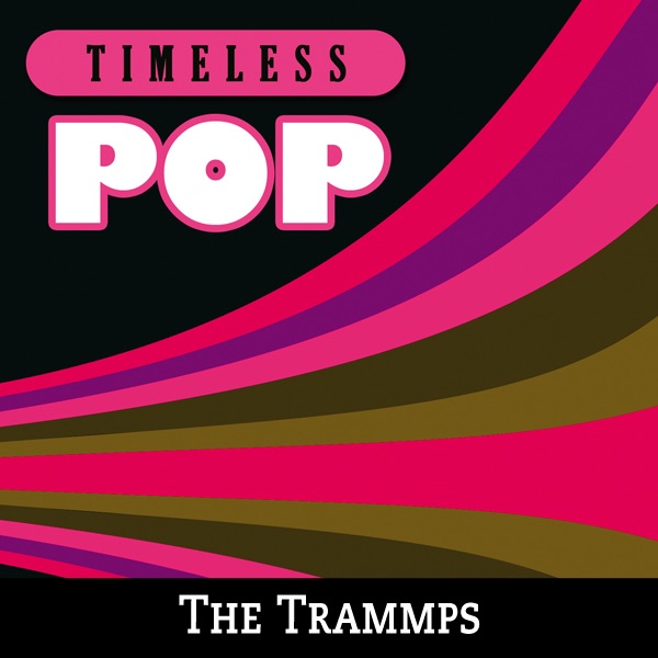 Обложка альбома «Timeless Pop: The Trammps» — The Trammps