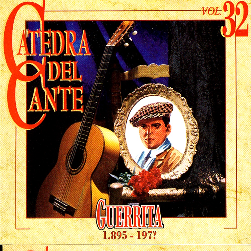 Обложка альбома «Catedra del Cante Vol. 32: Guerrita» — Guerrita