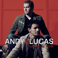 Ganas de Vivir - Andy & Lucas