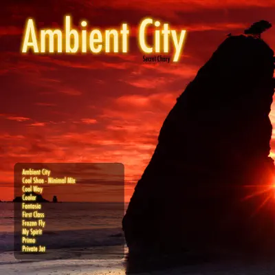 收听 Secret Chary 的 Ambient City