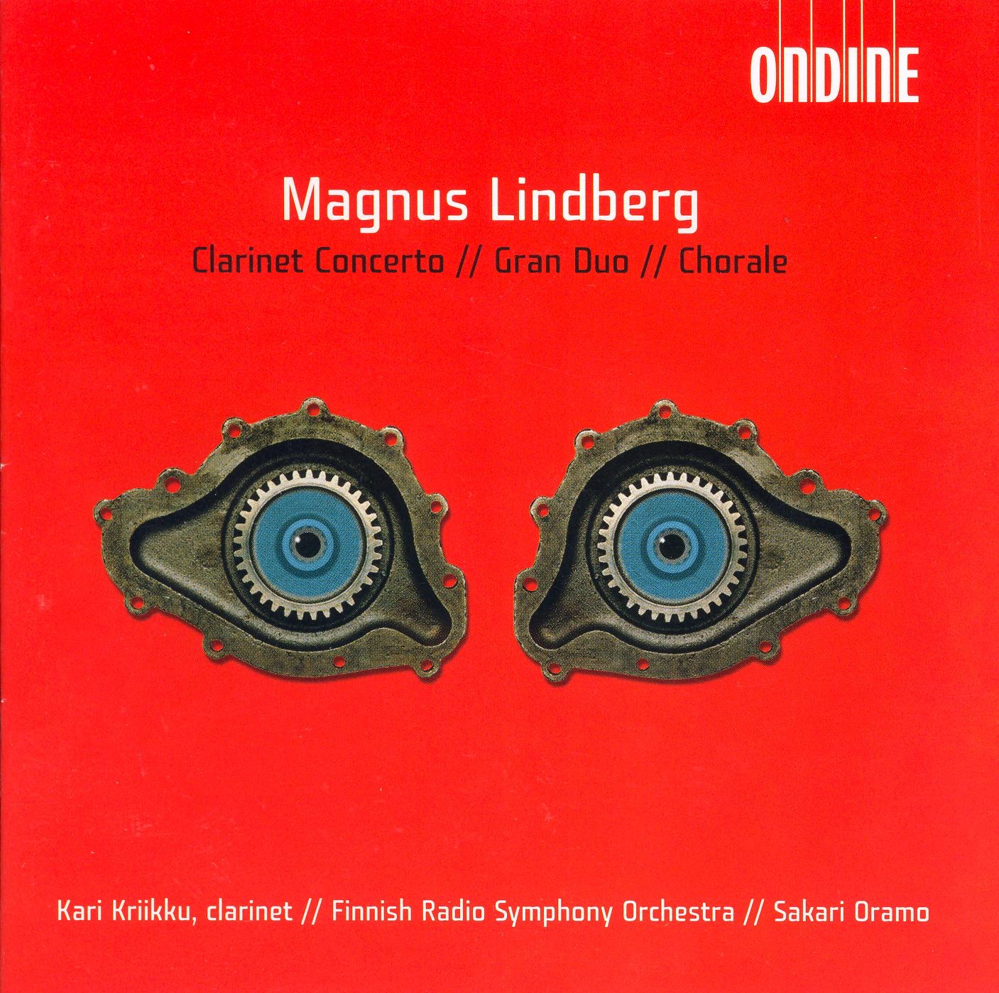 Lindberg: Clarinet Concerto, Gran Duo, Chorale by Sakari Oramo, Finnish Radio Symphony Orchestra & Kari Kriikku album cover