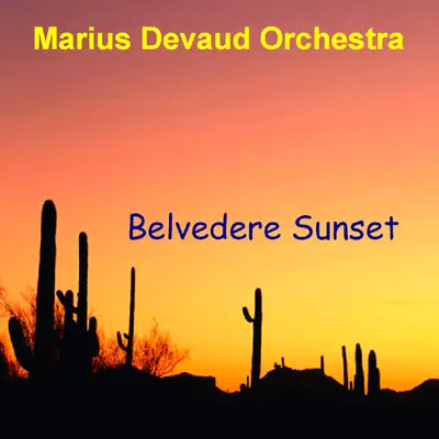 Posłuchaj utworu Belvedere Sunset wykonywanego przez Marius Devaud Orchestra.