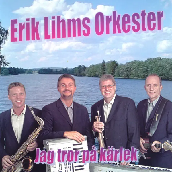 När jag behöver dig — Erik Lihms Orkester