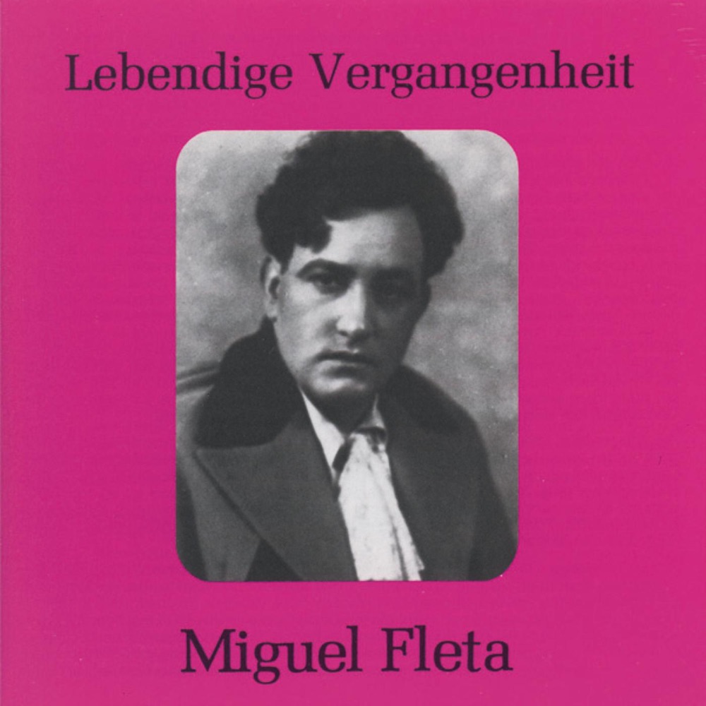 Обложка альбома «Lebendige Vergangenheit - Miguel Fleta» — Miguel Fleta
