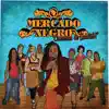Mercado Negro - Deixa o Amor Fluír