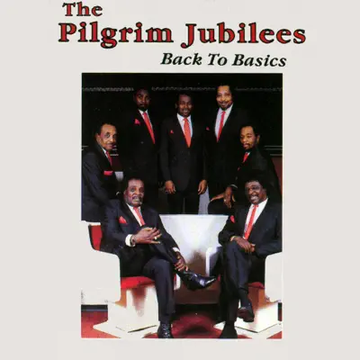 Listen to Back To Basics by The Pilgrim Jubilees